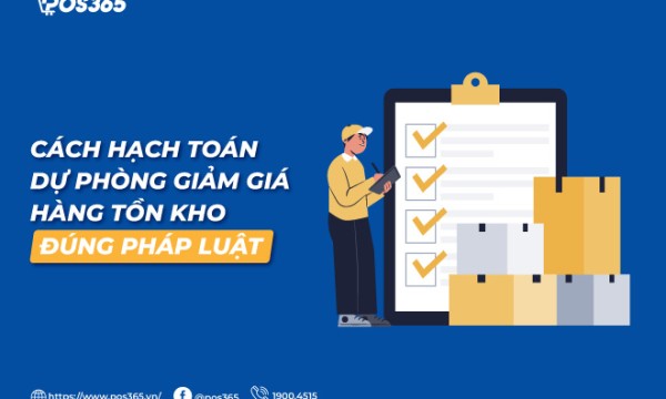 Cách hạch toán dự phòng giảm giá hàng tồn kho đúng pháp luật