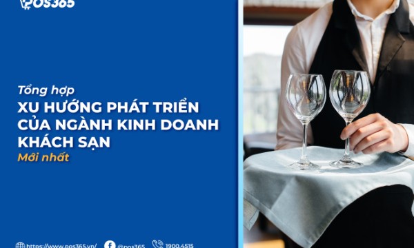 Top 8 xu hướng phát triển của ngành kinh doanh khách sạn mới nhất