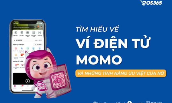 Tìm hiểu về ví điện tử Momo và những tính năng ưu việt của nó