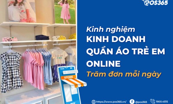 Bí quyết kinh doanh quần áo trẻ em Online đột phá doanh thu