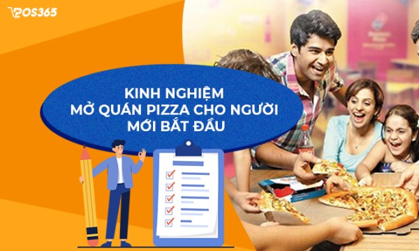 Kinh nghiệm mở quán pizza thành công cho người mới bắt đầu