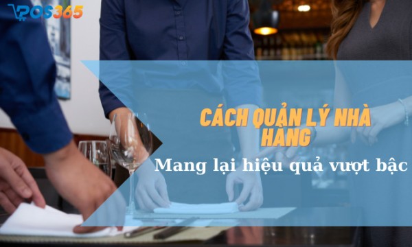 Cách quản lý nhà hàng đem lại hiệu quả cho người khởi nghiệp