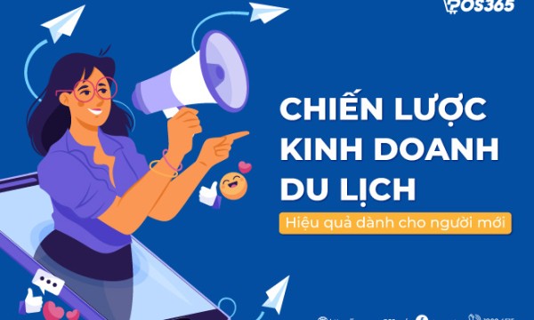 Chiến lược kinh doanh du lịch 2026: Lộ trình cho người mới