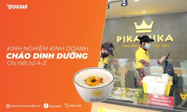 Kinh nghiệm kinh doanh cháo dinh dưỡng chi tiết từ A - Z