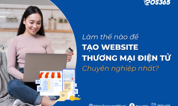 Cách tạo Website thương mại điện tử chuyên nghiệp A - Z 2026
