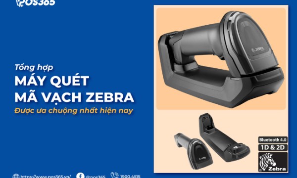 Top 5 máy quét mã vạch Zebra được ưa chuộng nhất hiện nay