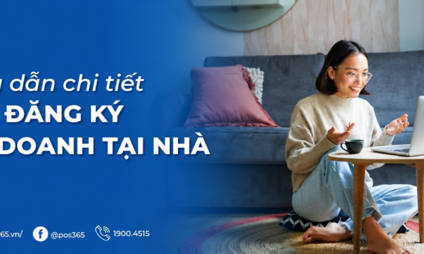 Hướng dẫn chi tiết cách đăng ký kinh doanh tại nhà mới nhất