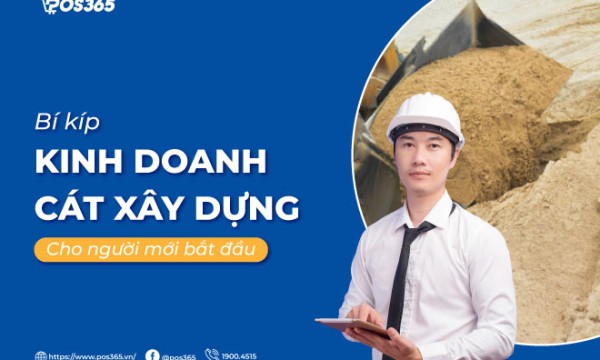 Bí kíp kinh doanh cát xây dựng cho người mới bắt đầu