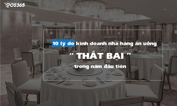 10 lý do nhà hàng kinh doanh THẤT BẠI và cách khắc phục