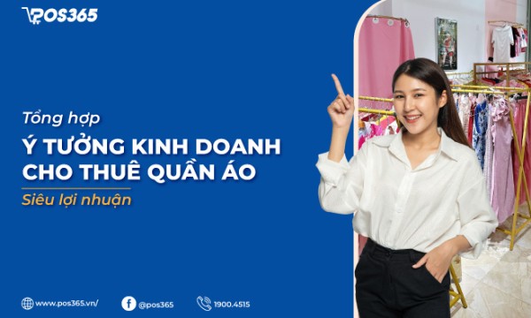 5 ý tưởng kinh doanh cho thuê quần áo siêu lợi nhuận
