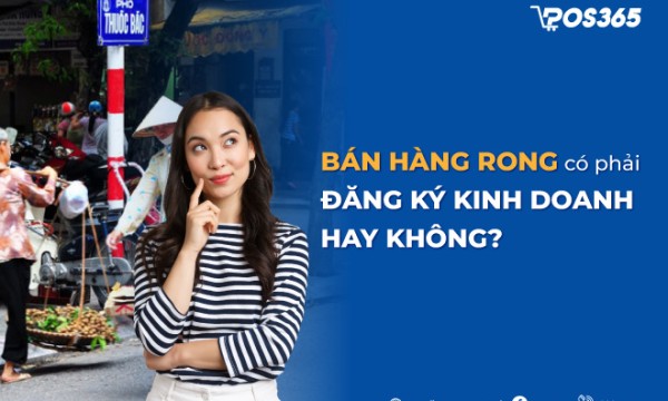 Bán hàng rong có phải đăng ký kinh doanh hay không?